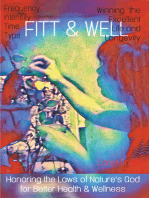 FITT & WELL: Frequency, Intensity, Type, Time for Winning the Excellent Life and Longevity by Honoring the Laws of Nature's God for Better Health and Wellness