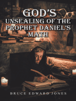 God's Unsealing of the Prophet Daniel's Math