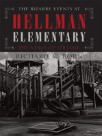 The Bizarre Events at Hellman Elementary: The Nexus of Strange