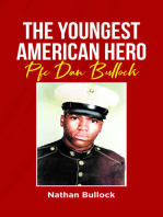 The Youngest American Hero: Pfc Dan Bullock