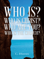 Who Is? Who Is Christ? Who Are You? Who Is the Church?