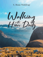 Walking with Him Daily: A Daily Walk Through the New Testament