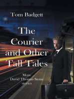 The Courier and Other Tall Tales: More David Thomas Stone stories