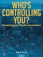 Who's Controlling You?: Encountering the Ultimate Connectedness