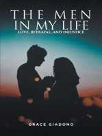 The Men In My Life: Love, Betrayal, and Injustice