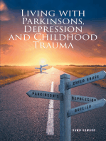 Living with Parkinsons, Depression and Childhood Trauma