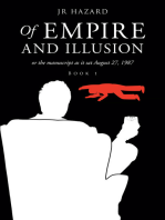 Of Empire and Illusion: Or the Manuscript as it Sat August 27, 1987