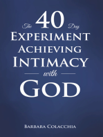 The 40 Day Experiment Achieving Intimacy with God