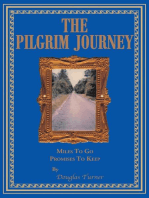The Pilgrim Journey: Miles To Go Promises To Keep