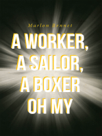 A Worker, A Sailore, A Boxer Oh My
