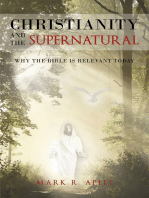 Christianity And The Supernatural: Why the Bible is Relevant Today