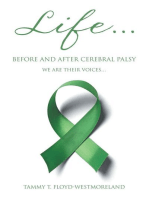 Life... Before and After Cerebral Palsy: We are Their Voices...