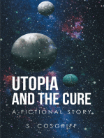 Utopia and the Cure: A Fictional Story