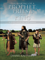The Making of a Prophet, Priest, and King: A Study Guide on First Samuel