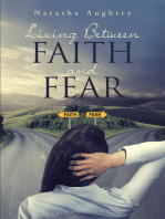 Living Between Faith And Fear