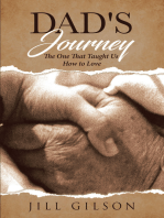 Dad's Journey: The One That Taught Us How to Love
