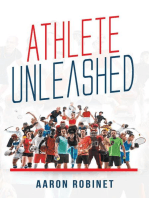 Athlete Unleashed: A Holistic Approach to Unleashing Your Best Inner Athlete