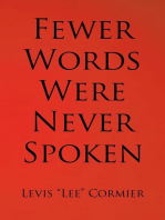 Fewer Words Were Never Spoken