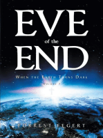 Eve of the End: When the Earth Turns Dark Volume 1