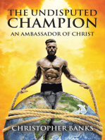 The Undisputed Champion: An Ambassador of Christ