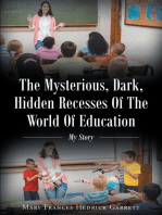 The Mysterious, Dark, Hidden Recesses Of The World Of Education: My Story