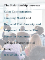 The Relationship between Calm Concentration Training Model and Reduced Test-Anxiety and Improved Academic Test Scores in Students