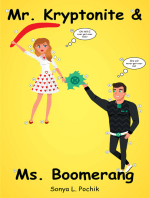 Mr. Kryptonite & Ms. Boomerang