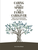 Caring for the Spirit of the Family Caregiver: Forty Days of Reflections to Strengthen and Encourage