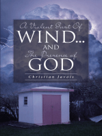 A Violent Gust Of Wind...And The Presence Of God