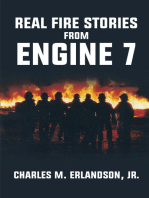 Real Fire Stories From Engine 7