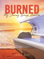Burned: My Journey Through Addiction