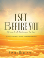 I Set Before You Life and Death Blessings and Cursings: Stories of God's Mercy Miracles and Blessings for Today