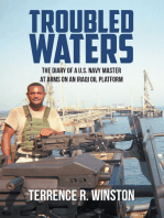 TROUBLED WATERS: THE DIARY OF A U.S. NAVY MASTER AT ARMS ON AN IRAQI OIL PLATFORM
