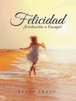 Felicidad: ¿Evolución o Escape?