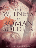 The Witness of a Roman Soldier