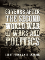 80 Years after the Second World War of Wars and Politics