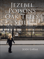 Jezebel Poisons Oak Trees Still: How the Oak Tree in the Garden Was Poisoned by a Modern-Day Jezebel