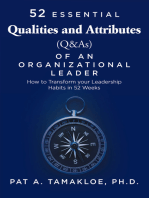 52 Essential Qualities and Attributes (Q & As) of an Organizational Leader: How to Transform Your Leadership Habits in 52 weeks