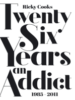 Twenty Six Years an Addict: 1985 - 2011