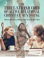 The Three-Strand Cord of Active Relational Christian Mentoring: Women mentoring women with Christ at the Center