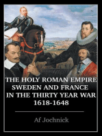 The Holy Roman Empire, Sweden, and France in the Thirty Year War, 1618-1648