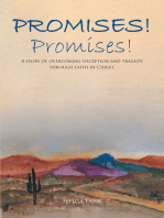 Promises! Promises!: A story of overcoming deception and tragedy through faith in Christ.