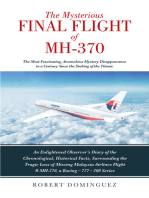 The Mysterious Final Flight of MH-370: The Most Fascinating, Anomalous Mystery Disappearance in a Century Since the Sinking of the Titanic