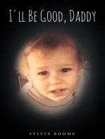 I'll Be Good, Daddy