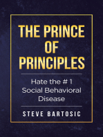 Hate the # 1 Social Behavioral Disease: The Prince of Principles