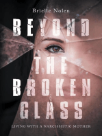 Beyond the Broken Glass: Living with a narcissistic mother