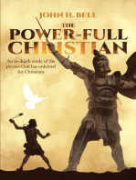 The Power-Full Christian: An in-depth study of the powers God has ordained for Christians