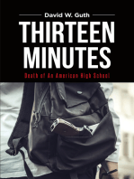 Thirteen Minutes: Death of An American High School