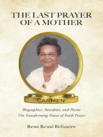 The Last Prayer of A Mother: Biographies, Anecdotes, and Poems The Transforming Power of Faith Prayer