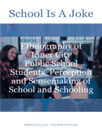 School Is A Joke: Ethnography of Inner City Public School Students' Perception and Sensemaking of School and Schooling